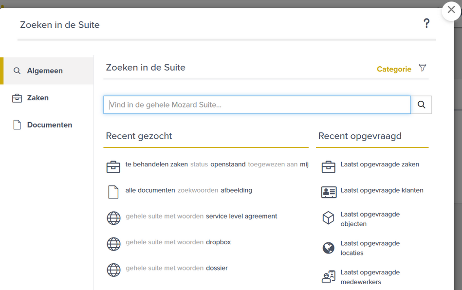Het pop-over actievenster Zoeken in de Suite met links het tabblad met de tabs Algemeen, Zaken en Documenten, rechtsboven het filtericoon met Categorie, daaronder het zoekveld met de tekst Vind in de gehele Mozard Suite en het loepje, en daaronder de twee kolommen Recent gezocht en Recent opgevraagd.